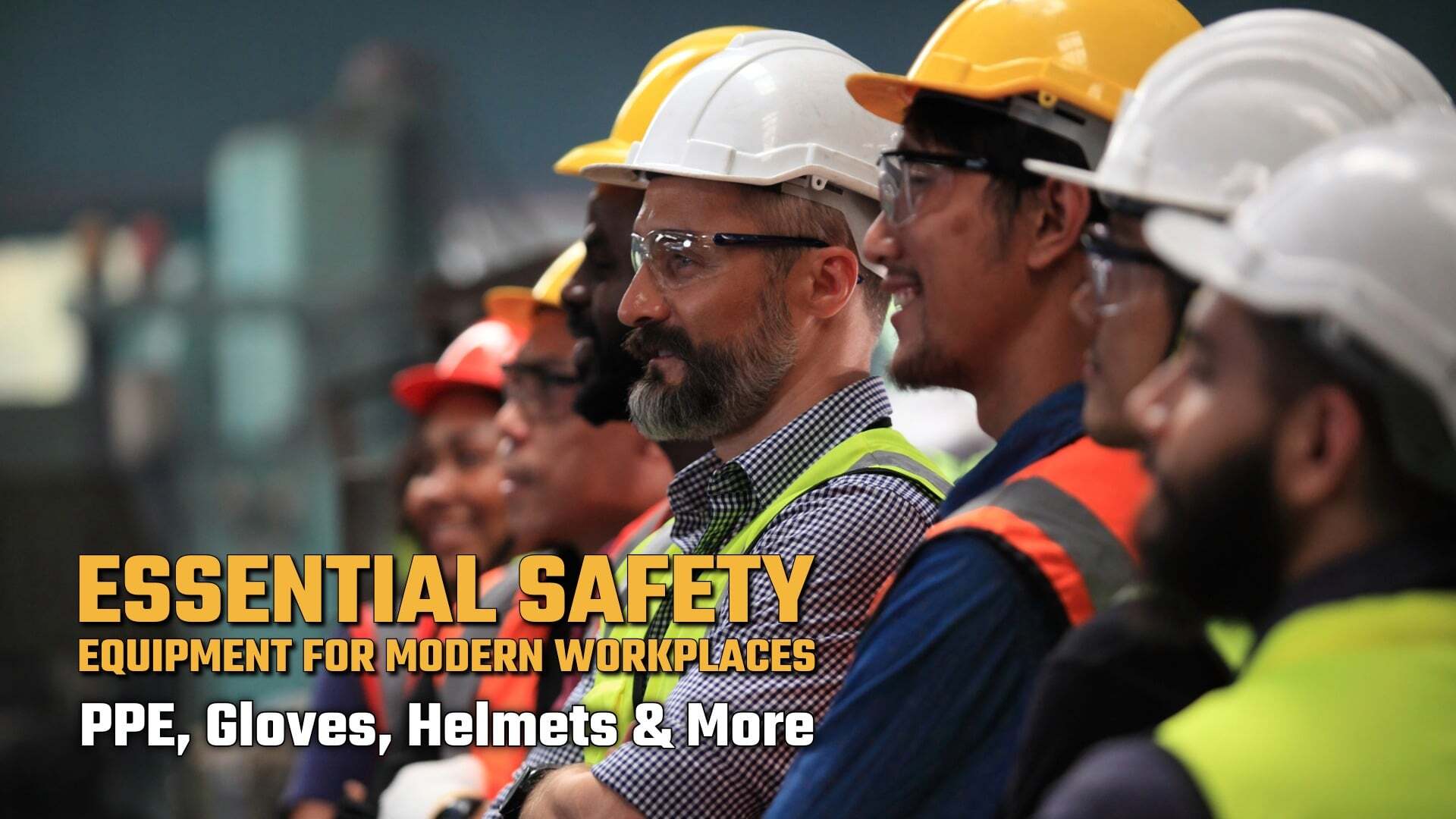 Essential Safety Equipment for Modern Workplaces: PPE, Gloves, Helmets & More