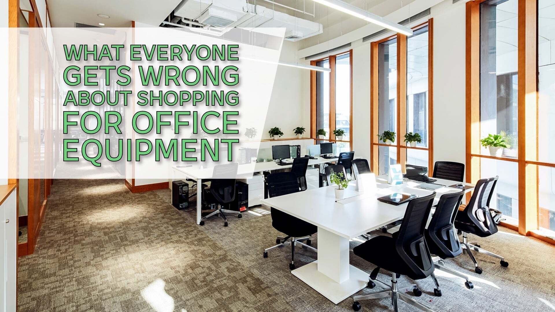 What Everyone Gets Wrong About Shopping for Office Equipment