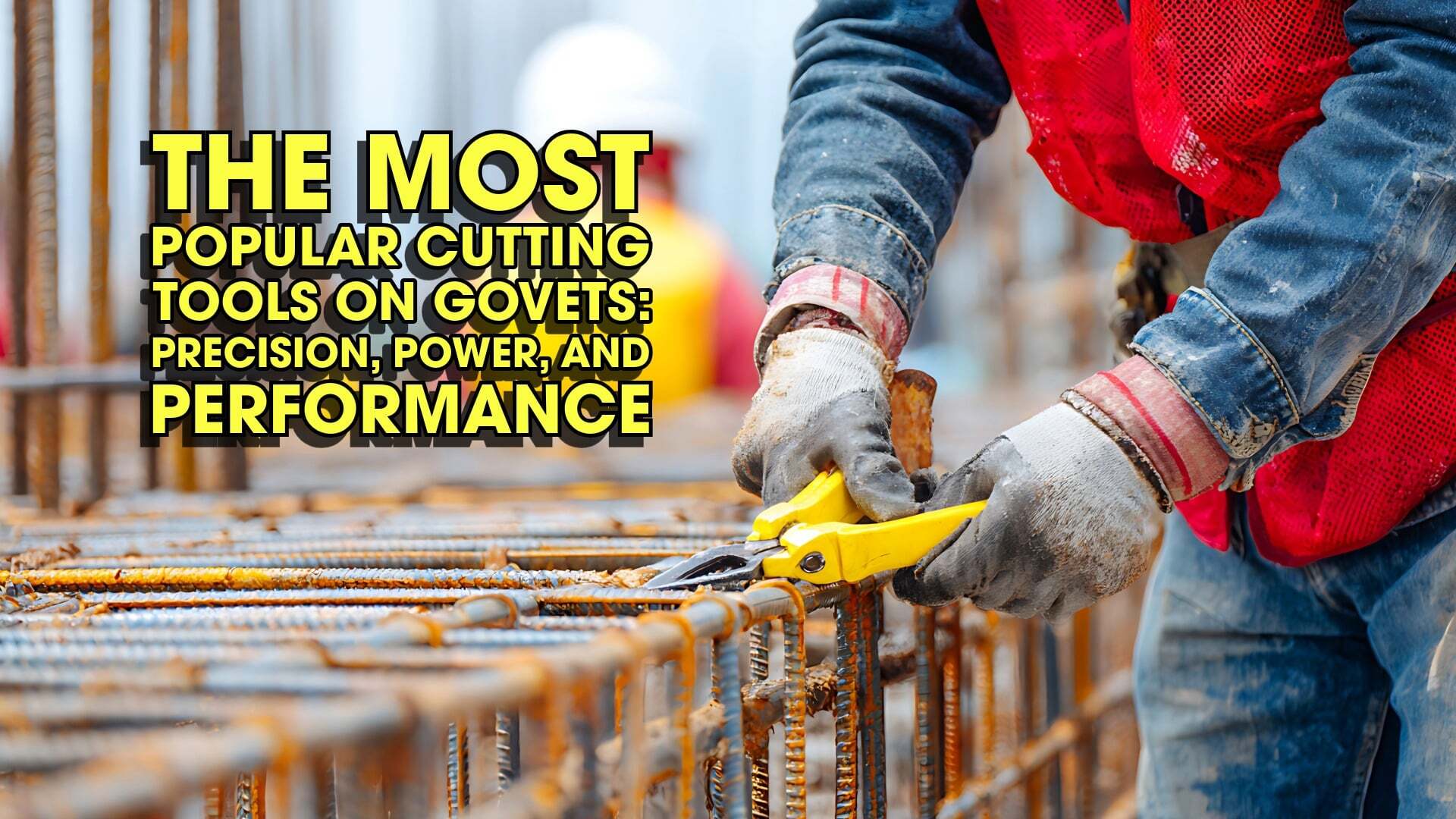 The Most Popular Cutting Tools on GoVets: Precision, Power, and Performance